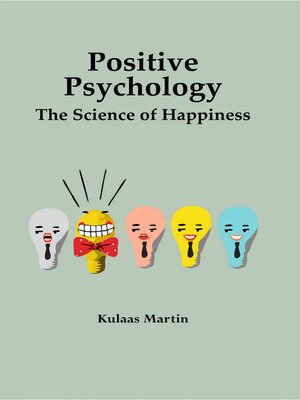 cover image of Positive Psychology the Science of Happiness